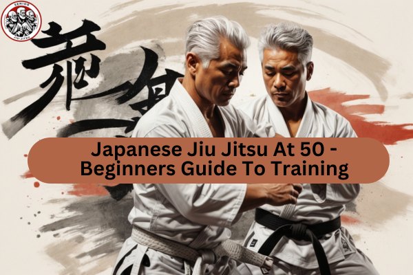 Japanese Jiu Jitsu At 50 - Beginners Guide To Training