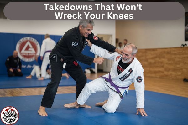 Takedowns That Won't Wreck Your Knees